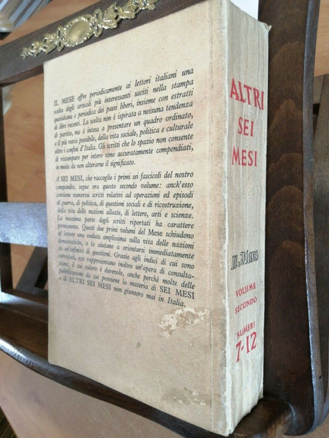 ALTRI SEI MESI - VOLUME SECONDO NUMERI 7/12 DI IL MESE 1944 (4450B)