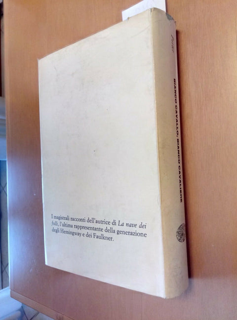 BIANCO CAVALLO BIANCO CAVALIERE E ALTRI RACCONTI K. A. PORTER 1966 EINAUDI