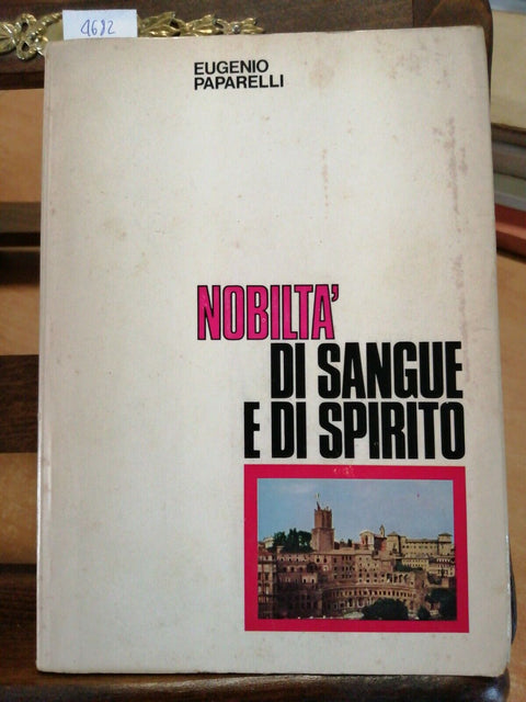 EUGENIO PAPARELLI - TERESA ORSINI: NOBILTA' DI SANGUE E DI SPIRITO - 1974