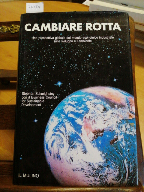 Cambiare rotta. Una prospettiva globale del mondo economico 1992 il Mulino(