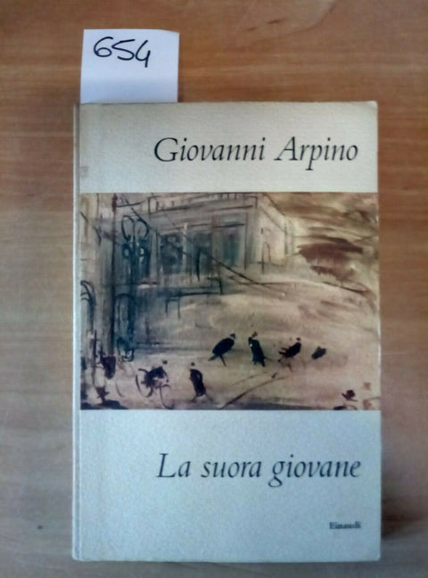 GIOVANNI ARPINO - LA SUORA GIOVANE - 1960 EINAUDI - 654