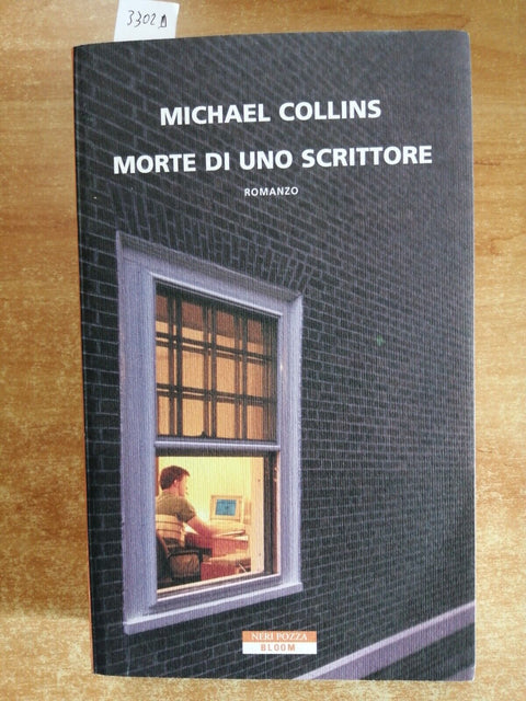 MORTE DI UNO SCRITTORE - MICHAEL COLLINS 2007 NERI POZZA BLOOM gialli (3302