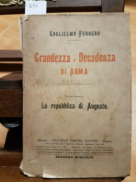 GUGLIELMO FERRERO - GRANDEZZA E DECADENZA DI ROMA VOL 4 - TREVES - 1907 - (