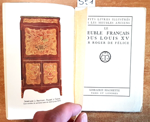 LE MEUBLE FRANCAIS SOUS LOUIS XV PAR ROGER DE FELICE - HACHETTE illustrato