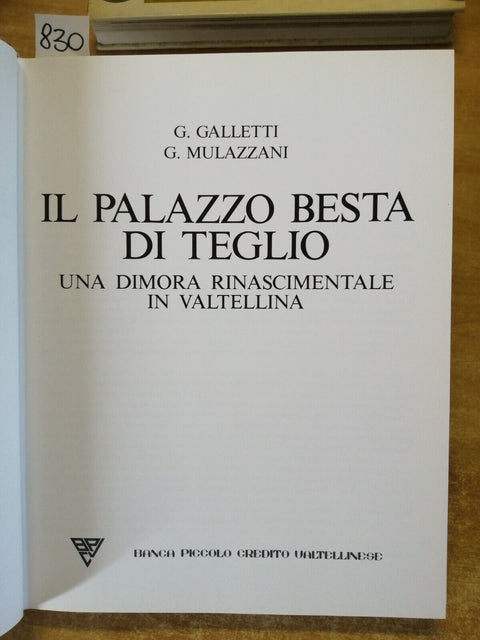 IL PALAZZO BESTA DI TEGLIO - GALLETTI/MULAZZANI - 1983 - CREVAL Valtellina