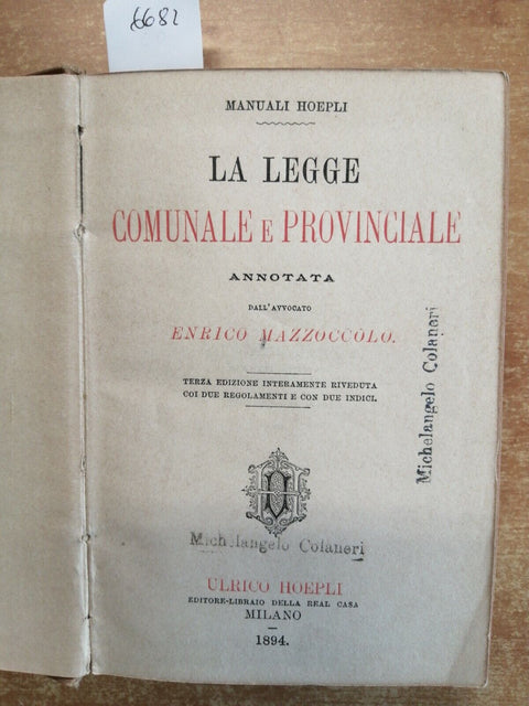 LA LEGGE COMUNALE E PROVINCIALE - Enrico Mazzoccolo - 1894 MANUALI HOEPLI (