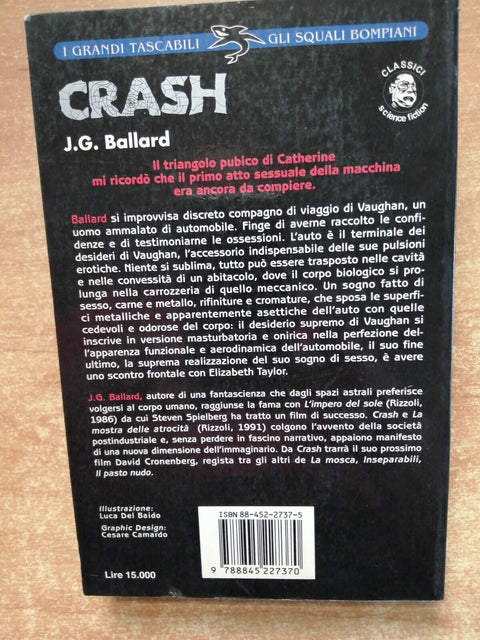 J.G. BALLARD - CRASH - GLI SQUALI BOMPIANI 1996 science fiction Cronenberg(