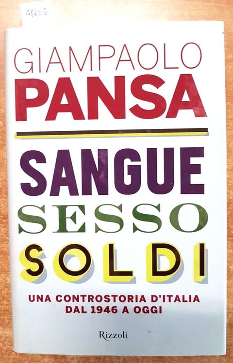 GIAMPAOLO PANSA - SANGUE SESSO SOLDI una controstoria d'Italia dal 1946 (4