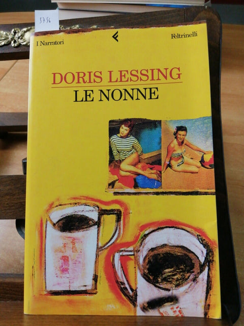 LE NONNE - DORIS LESSING - FELTRINELLI - I NARRATORI - 2005 TRE RACCONTI (5