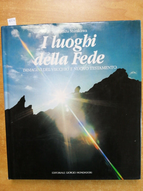 Yoshikazu Shirakawa - I LUOGHI DELLA FEDE - 1992 Mondadori - fotografia (48