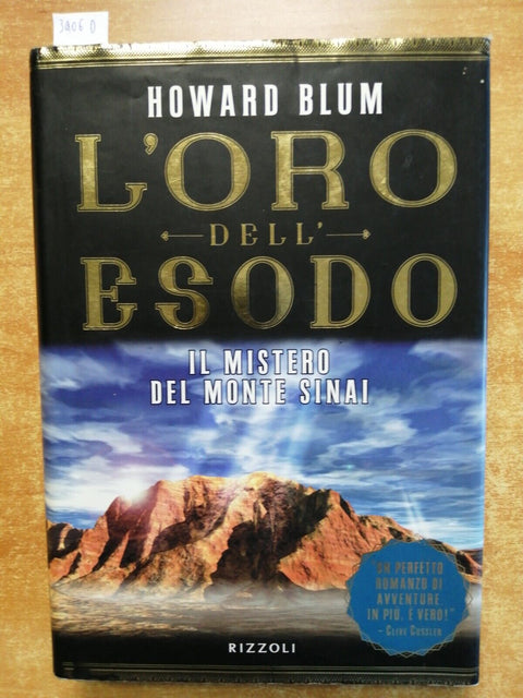 L'ORO DELL'ESODO il mistero del monte Sinai BLUM HOWARD 1998 RIZZOLI 1ed.