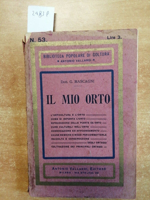 Giuseppe Mascagn - Il mio orto - Vallardi - 1935 - ORTICOLTURA ORTAGGI (248