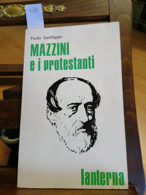 PAOLO SANFILIPPO - MAZZINI E I PROTESTANTI - 1972 LANTERNA - ILLUSTRATO - (