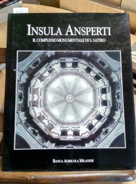 INSULA ANSPERTI COMPLESSO MONUMENTALE DI S. SATIRO 1993 BANCA AGRIC. MIL. (