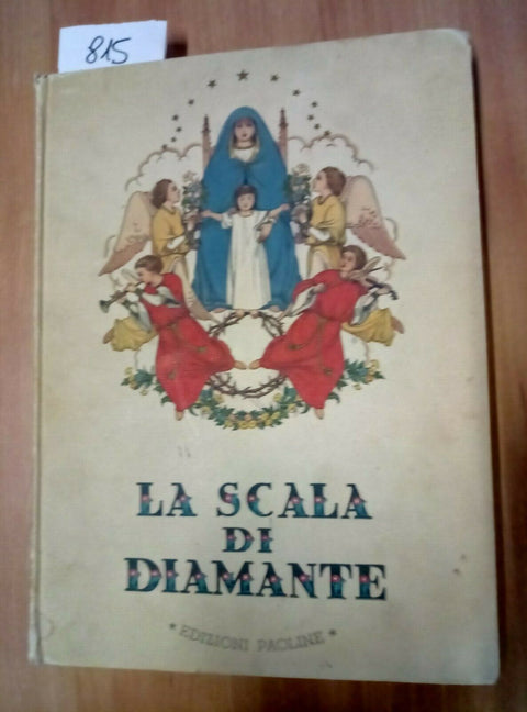 LA SCALA DI DIAMANTE - FLORIANA 1961 EDIZIONI PAOLINE - ILLUSTRATO - 815