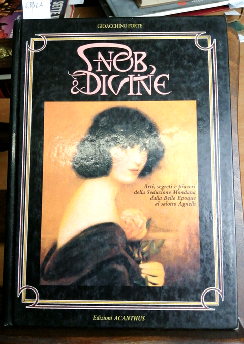 Snob & Divine Arti, segreti e piaceri BELLE EPOQUE Forte 1987 Acanthus