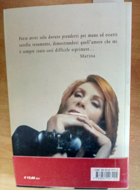 MARINA RIPA DI MEANA - AUTOGRAFATO!!! CARA PAOLA SORELLA MIA 2004 GREMESE (