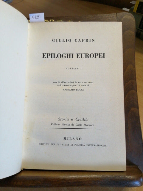 Epiloghi europei - Giulio Caprin - Ispi - Milano - 1941 VOLUME 1 ILLUSTRATO