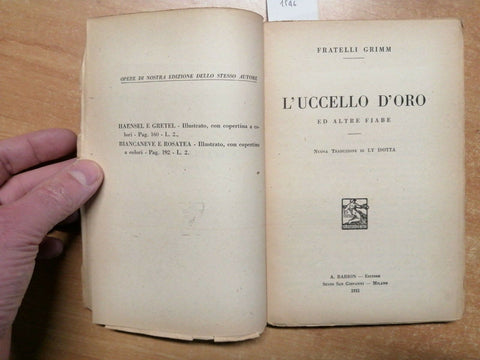 FRATELLI GRIMM - L'UCCELLO D'ORO ED ALTRE FIABE 1931 BARION - ILLUSTRATO