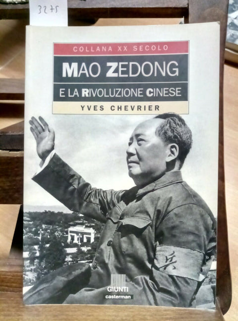 MAO ZEDONG E LA RIVOLUZIONE CINESE - YVES CHEVRIER - 1993 - GIUNTI - (3275