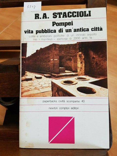 ROMOLO STACCIOLI - POMPEI VITA PUBBLICA DI UN'ANTICA CITTA' - 1979 NEWTON