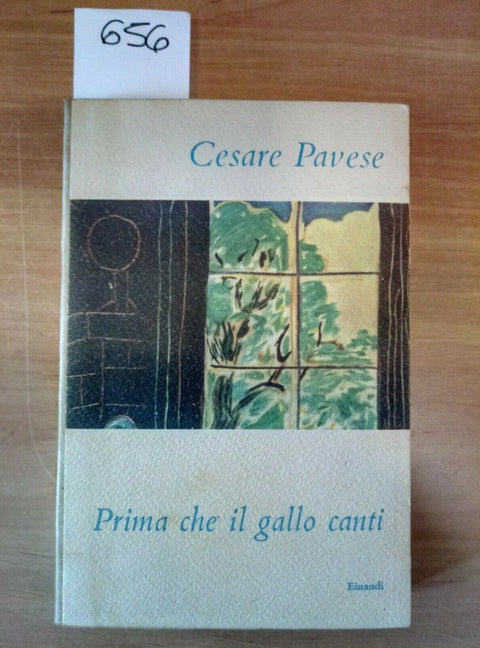 CESARE PAVESE - PRIMA CHE IL GALLO CANTI - 1954 - EINAUDI - (656)