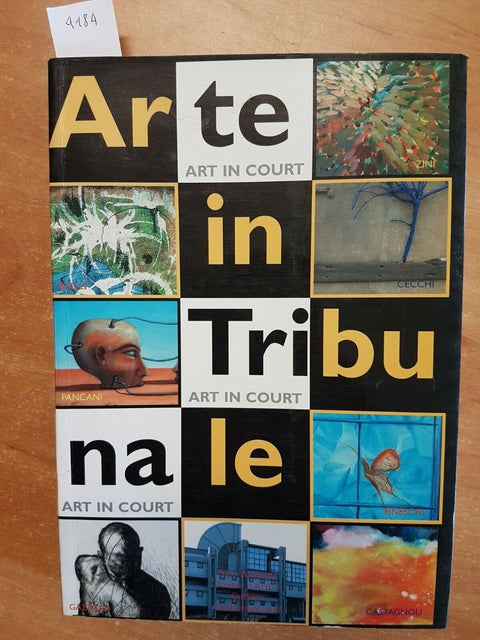 AA.VV. - ARTE IN TRIBUNALE - ART IN COURT - CASTAGNOLI 2003 (4184) ITA