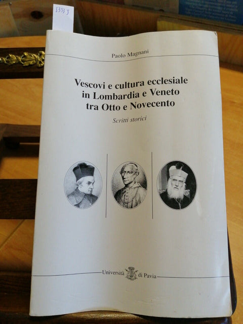 VESCOVI E CULTURA ECCLESIALE IN LOMBARDIA E VENETO TRA '800 E '900 PAVIA