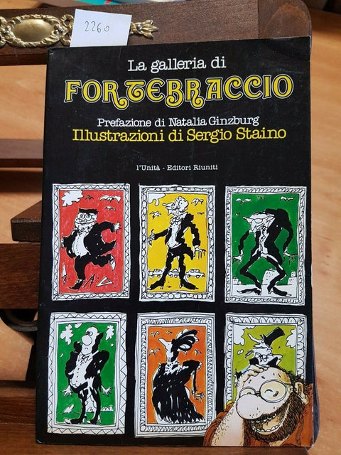 LA GALLERIA DI FORTEBRACCIO - PREFAZIONE GINZBURG - ILLUSTRAZIONI STAINO (2