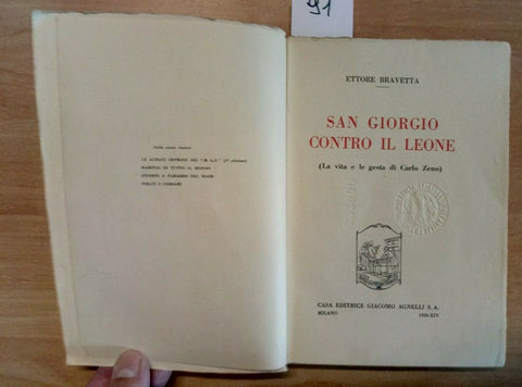 ETTORE BRAVETTA - SAN GIORGIO CONTRO IL LEONE 1936 AGNELLI/91/VITA DI CARLO ZENO