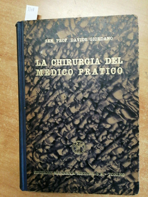 DAVIDE GIORDANO - LA CHIRURGIA DEL MEDICO PRATICO 1937 MINERVA MEDICA (5578