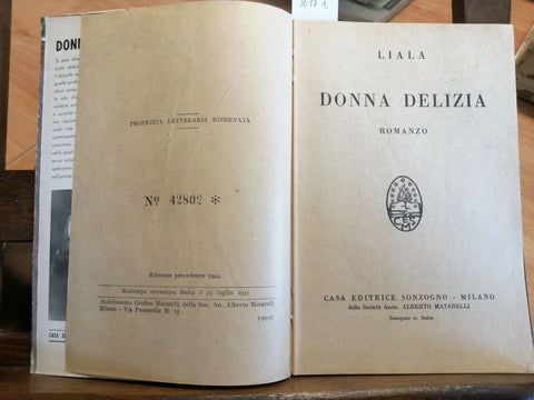 LIALA - DONNA DELIZIA - 1945 - SONZOGNO - (3617i) ROMANZO D'AMORE