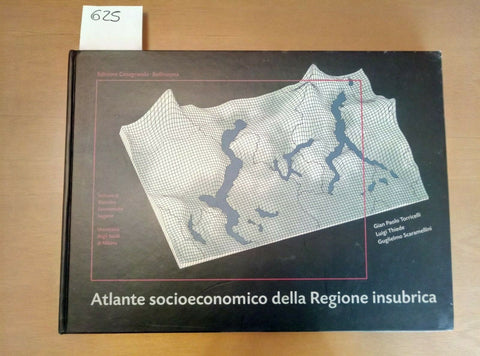 ATLANTE SOCIOECONOMICO DELLA REGIONE INSUBRICA - TORRICELLI 1997 CASAGRANDE 625