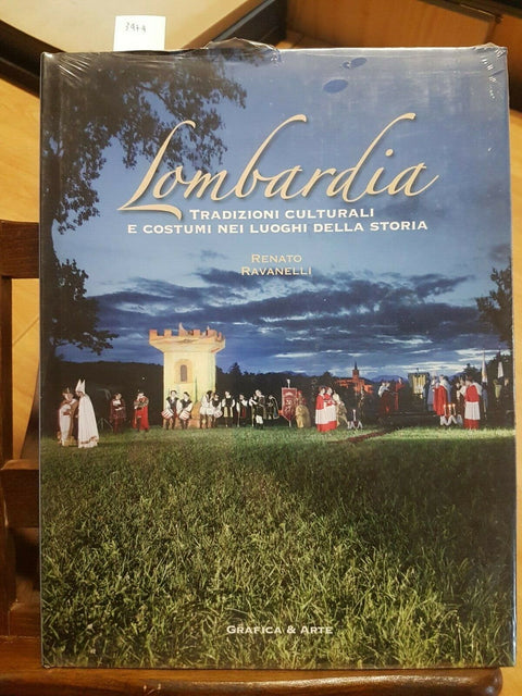 LOMBARDIA TRADIZIONI CULTURALI - RAVANELLI 2007 GRAFICA E ARTE (3474)