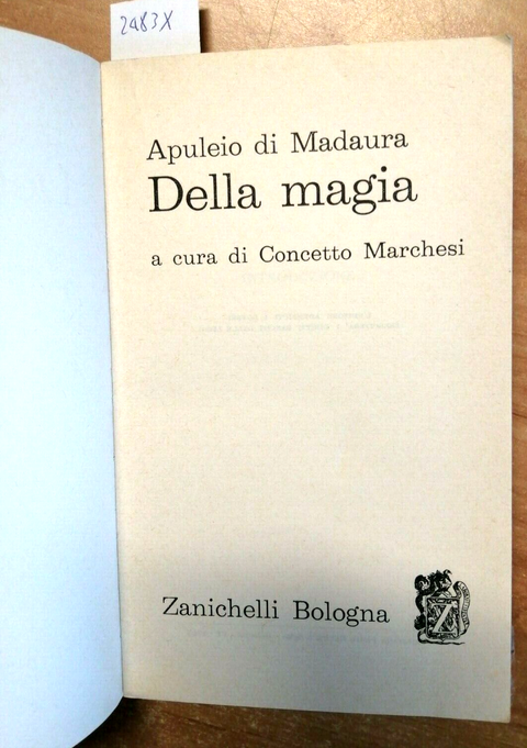 APULEIO DI MADAURA - DELLA MAGIA - ZANICHELLI - 1965 - LATINO/ITALIANO (248