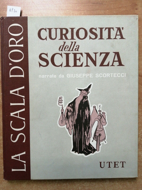 LA SCALA D'ORO Curiosit Della Scienza - 1958 - UTET - illustrato da Pagot