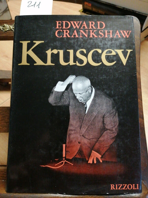 KRUSCEV - EDWARD CRANKSHAW - RIZZOLI 1973 ILLUSTRATO (211) STALIN URSS