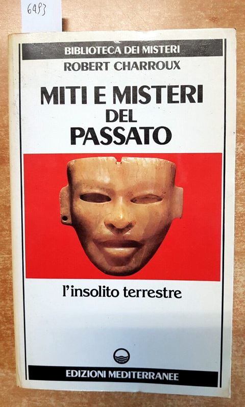 MITI E MISTERI DEL PASSATO Ll'insolito terrestre - CHARROUX - MEDITERRANEE
