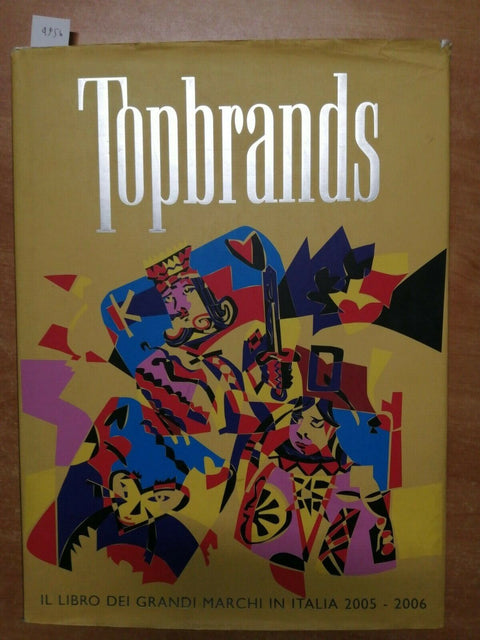 TOPBRANDS - IL LIBRO DEI GRANDI MARCHI IN ITALIA 2005-2006 SUPERBRANDS (495