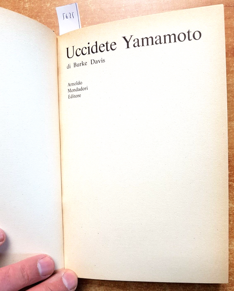 UCCIDETE YAMAMOTO - DAVIS BURKE - MONDADORI - 1971 - PRESADIRETTA romanzo (