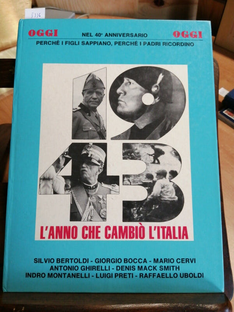 1943: L'ANNO CHE CAMBIO' L'ITALIA - OGGI 1983 FASCISMO MUSSOLINI 40ANNIV.