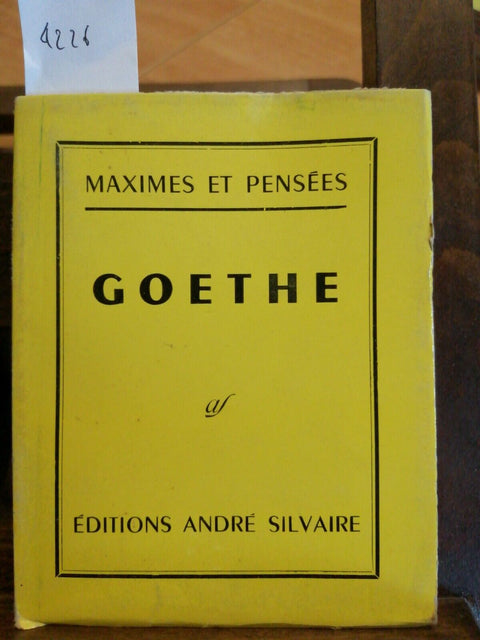 MAXIMES ET PENSEES - GOETHE - 1961 - ANDRE' SILVAIRE (4226)